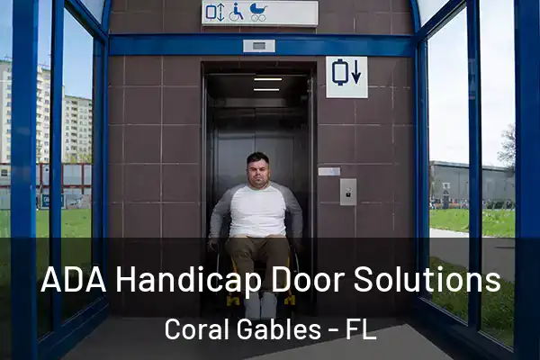 ADA Handicap Door Solutions Coral Gables - FL