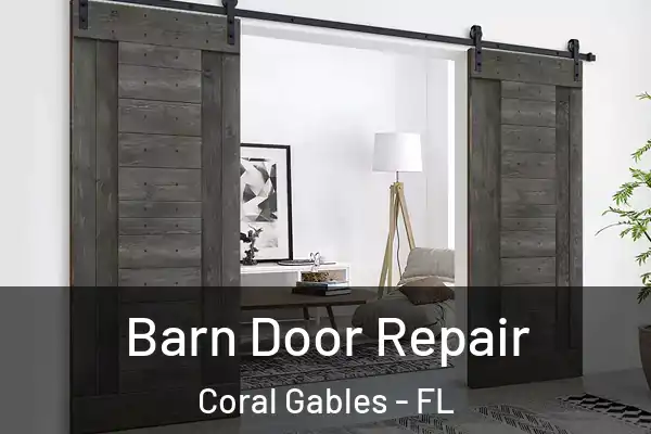 Barn Door Repair Coral Gables - FL