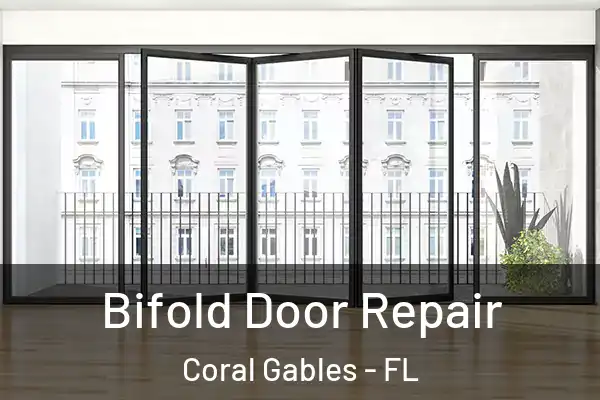 Bifold Door Repair Coral Gables - FL