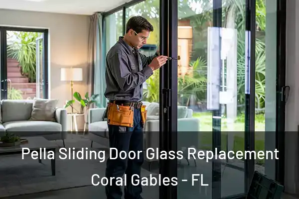 Pella Sliding Door Glass Replacement Coral Gables - FL