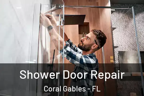  Shower Door Repair Coral Gables - FL