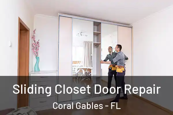 Sliding Closet Door Repair Coral Gables - FL