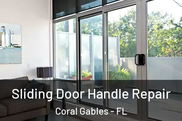  Sliding Door Handle Repair Coral Gables - FL